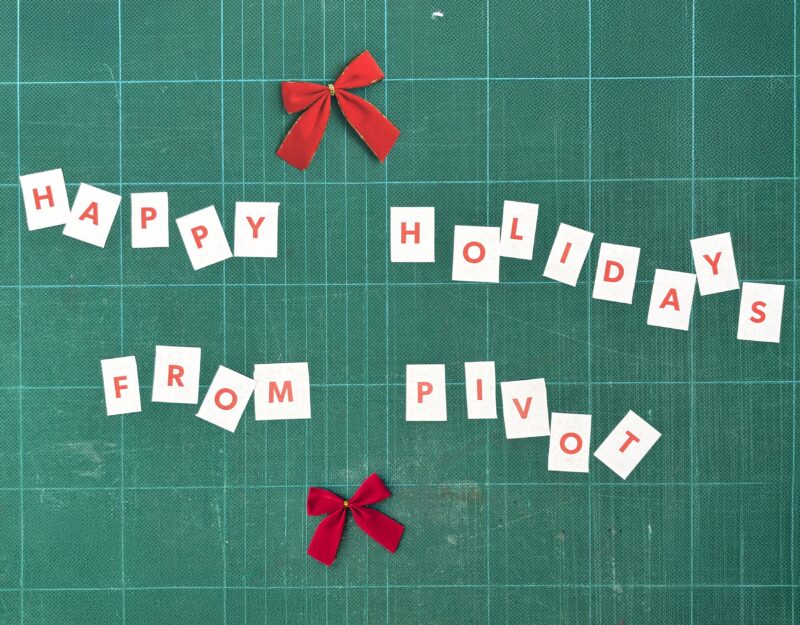 Happy holidays from the pivot team!